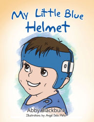 Title: My Little Blue Helmet, Author: Abby Blackburn