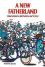 A NEW FATHERLAND: DISCUSSION BETWEEN BICYCLES