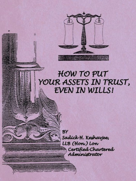 How to Put Your Assets in Trust, Even in Wills!