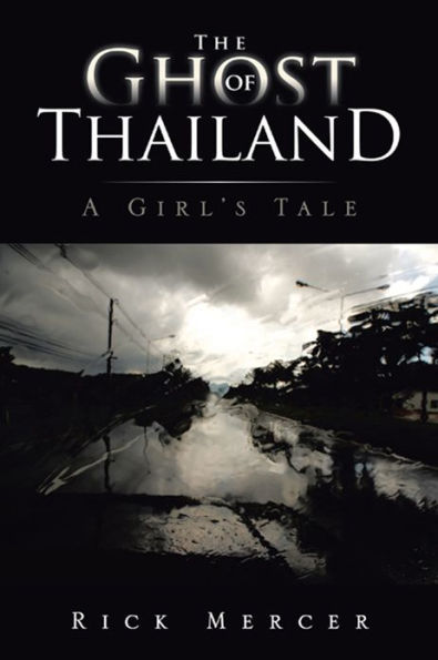 THE GHOST OF THAILAND: A GIRL'S TALE