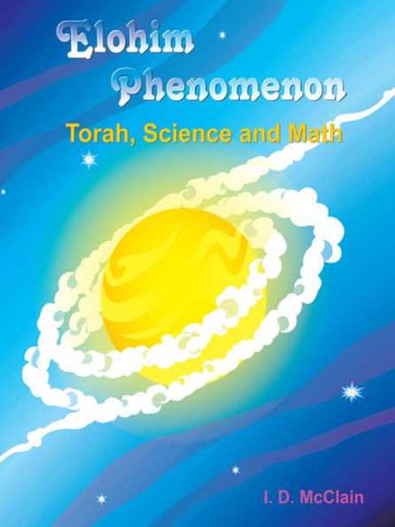 Elohim Phenomenon: Torah, Science and Math