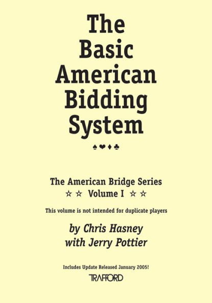 The Basic American Bidding System: (Vol. I of the American Bridge Series)