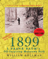 Title: 1899: L.FRANK BAUM's OZ-Inspiring Macatawa Park, Author: William Bollman