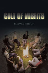 Title: CULT OF MISFITS, Author: Essdale Wilson