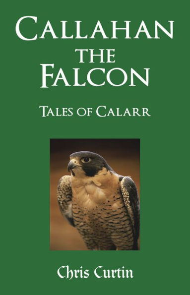 CALLAHAN THE FALCON: TALES OF CALARR