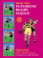 Book 2: Futuristic Rugby League: Academy of Excellence For Coaching Rugby Skills and Fitness Drills