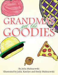 Title: Grandmas Got the Goodies, Author: Julia Maliszewski