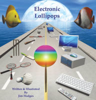 Title: Electronic Lollipops (PagePerfect NOOK Book), Author: Jim Hodges