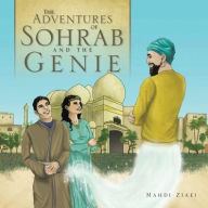 Title: The Adventures of Sohrab and the Genie, Author: Mahdi Ziaei