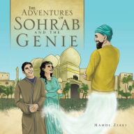 Title: The Adventures of Sohrab and the Genie, Author: Mahdi Ziaei