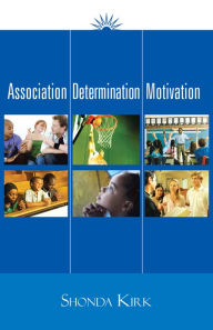 Title: Association Determination Motivation, Author: SHONDA KIRK