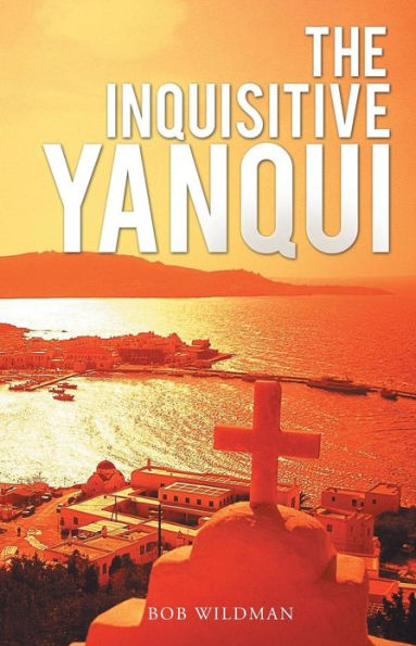 The Inquisitive Yanqui