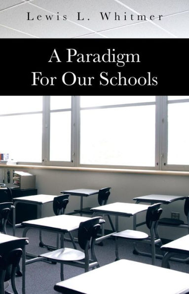 A Paradigm for Our Schools