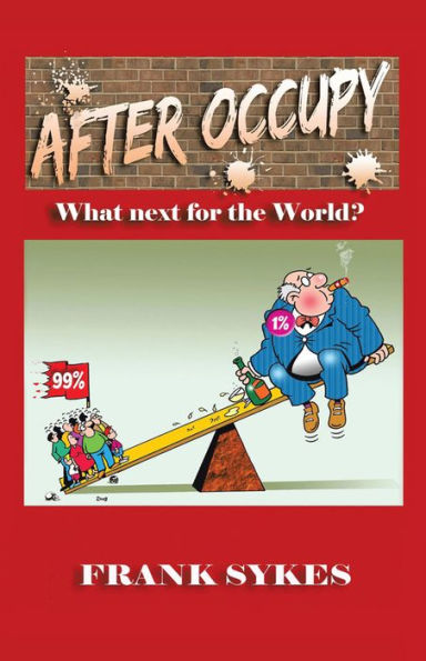 After Occupy: What Next for the World?