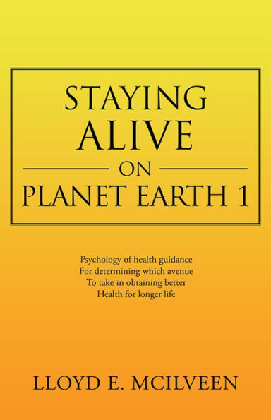 Staying Alive on Planet Earth 1