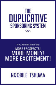 Title: THE DUPLICATIVE SPONSORING SYSTEM, Author: NQOBILE TSHUMA