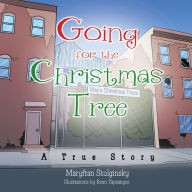 Title: Going for the Christmas Tree: A True Story, Author: Maryfran Stulginsky