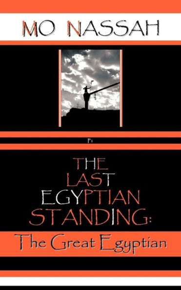 The Last Egyptian Standing: The Great Egyptian