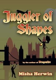 Title: Juggler of Shapes, Author: Misha Herwin