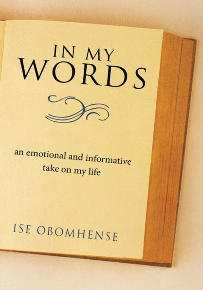 In My Words: an emotional and informative take on my life