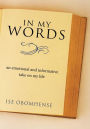 In My Words: an emotional and informative take on my life