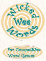 Wicked Wee Words: For Competitive Word Games