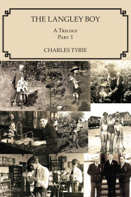 Title: The Langley Boy: A Trilogy Part 1, Author: Charles Tyrie