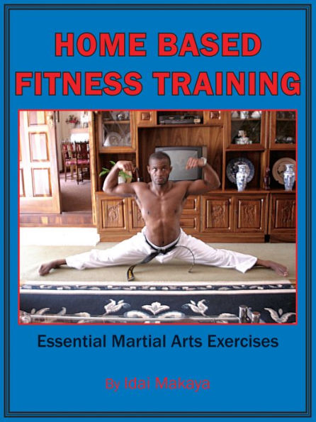 Home-Based Fitness Training: Essential Martial Arts Exercises