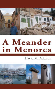 Title: A Meander in Menorca, Author: David M. Addison