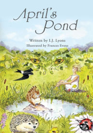 Title: April's Pond, Author: I.J. Lyons