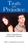 Truth and Prejudice: Men's Experiences of Domestic Violence