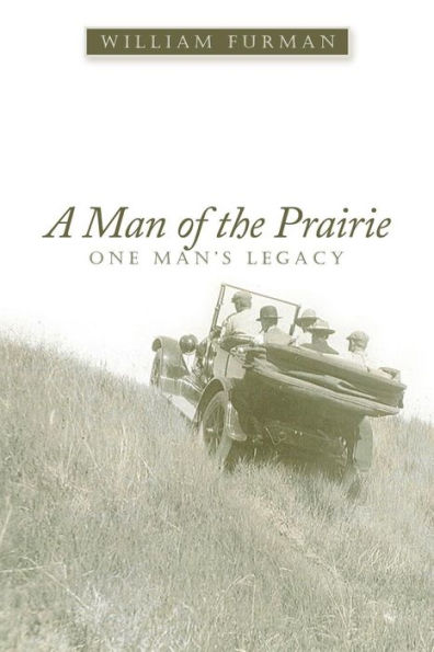 A Man of the Prairie: One Man's Legacy