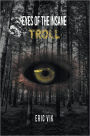 Eyes of the Insane: Troll