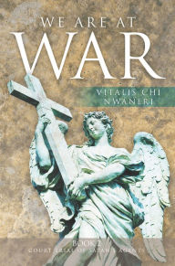 Title: We Are At War: Book 2 Court Trial of Satan's Agents, Author: Vitalis Chi Nwaneri