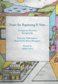 Title: ...From the Beginning Ll Now..., Author: Debbie Lewis