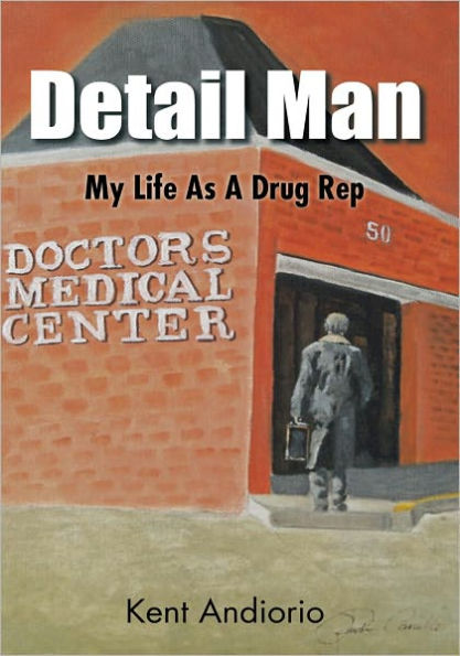Detail Man: My Life As A Drug Rep