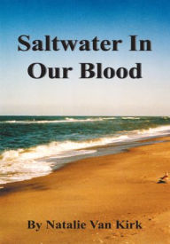 Title: Saltwater In Our Blood, Author: Natalie Van Kirk