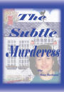 The Subtle Murderess