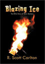 Blazing Ice: The Real Story of Show Business