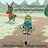 Title: Gary Grasshopper and His Broken Leg Poppers, Author: Kate Anderson