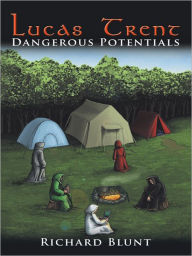 Title: Lucas Trent: Dangerous Potentials, Author: Richard Blunt