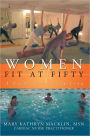 Women: Fit at Fifty: A Guide for Living Long