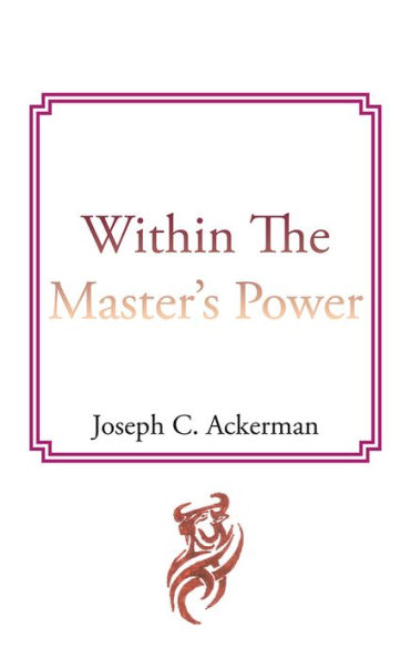 Within The Master's Power: none