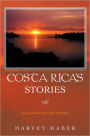 Costa Rica's Stories: Tales from the Hot Tropics