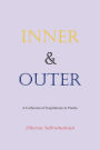 Inner and Outer: A Collection of Inspirations in Poems