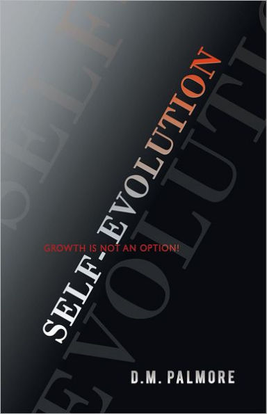 Self- Evolution: Growth is not an option!