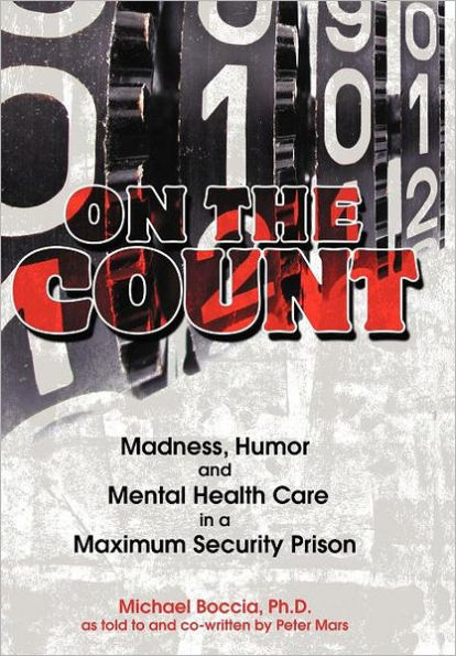 On the Count: Madness, Humor, and Mental-Health Care in a Maximum-Security Prison