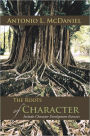 The Roots of Character: Includes Character Development Exercises