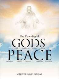 Title: THE DAWNING OF GODS PEACE, Author: MINISTER DAVID COUSAR