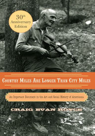 Title: Country Miles Are Longer Than City Miles: An Important Document in the Art and Social History of Americana, Author: Craig Evan Royce